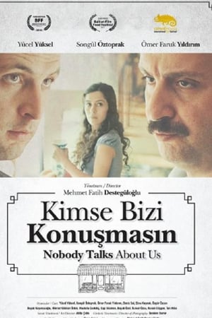 Kimse Bizi Konuşmasın
