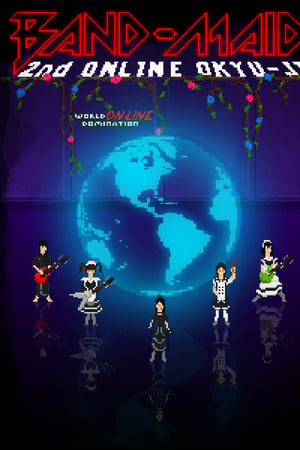 BAND-MAID:  Second ONLINE OKYU-JI