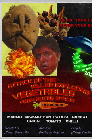 Attack of the Killer Exploding Vegetables From Outerspace!