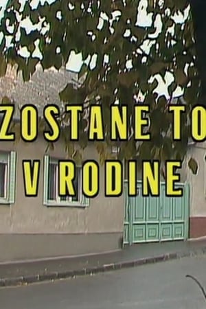 Zostane to v rodine