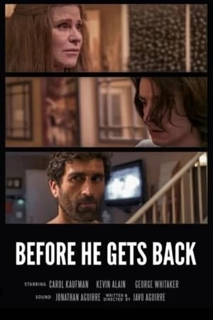 Before He Gets Back