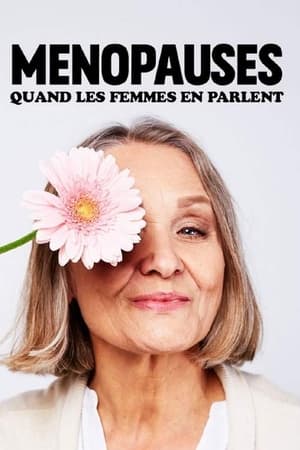 Ménopauses, quand les femmes en parlent