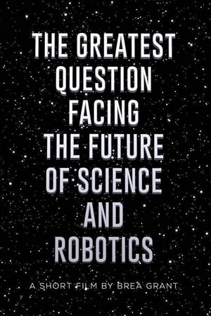 The Greatest Question Facing the Future of Science and Robotics