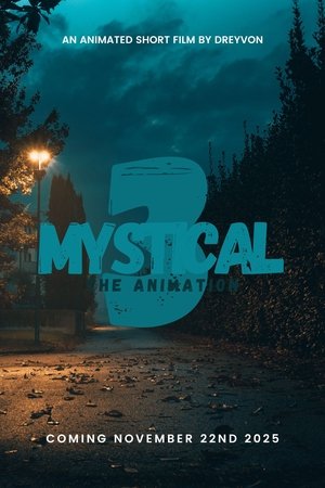 Mystical 3 (The Animation)