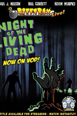 RiffTrax Live: Night of the Living Dead