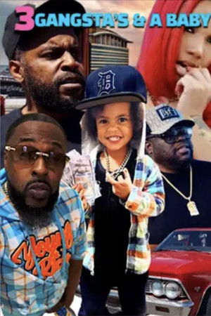3 Gangstas & a Baby