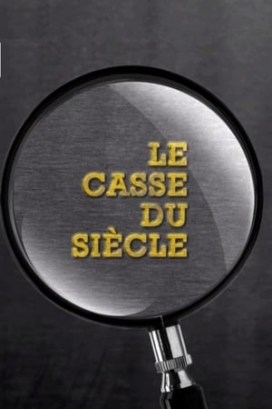 Le casse du siècle