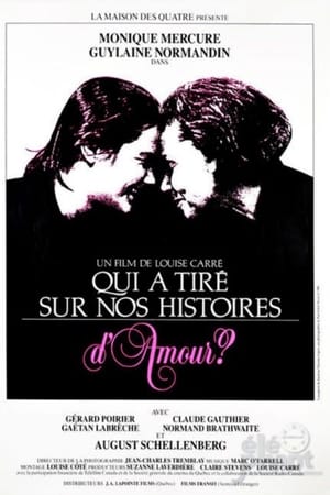 Qui a tiré sur nos histoires d'amour