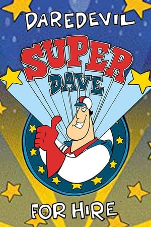Super Dave: Daredevil for Hire