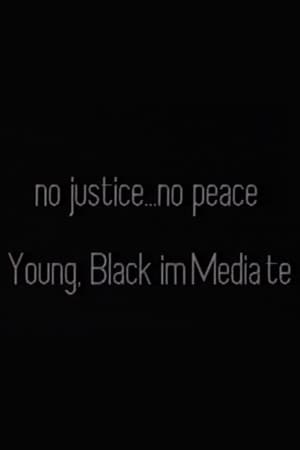 No Justice . . . No Peace/Black, Male ImMediate