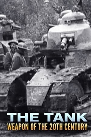 The Tank: Weapon of the 20th Century