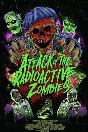 Attack of the Radioactive Zombies