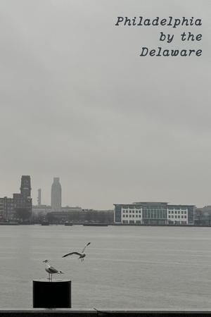 Philadelphia by the Delaware