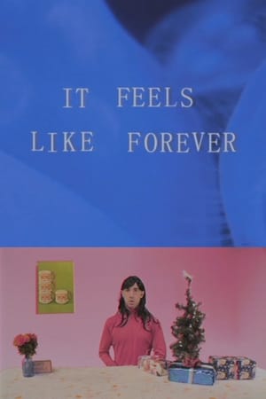 It Feels Like Forever