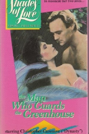 Shades of Love: The Man Who Guards the Greenhouse