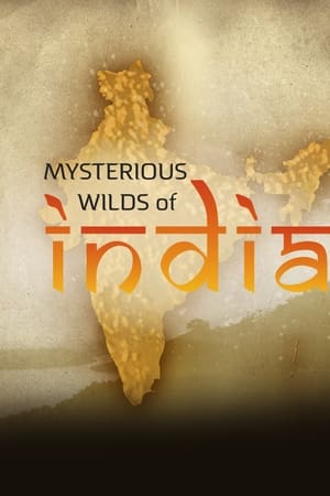 Mysterious Wilds of India