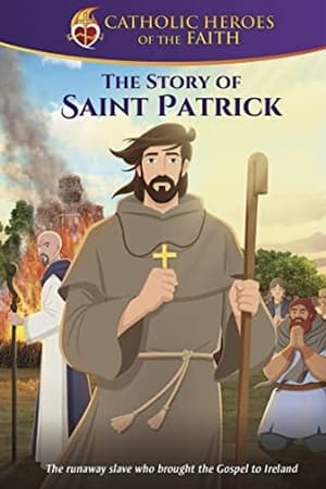 Torchlighters: The St. Patrick Story