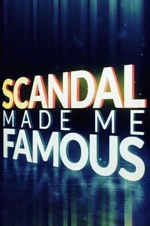 Scandal Made Me Famous