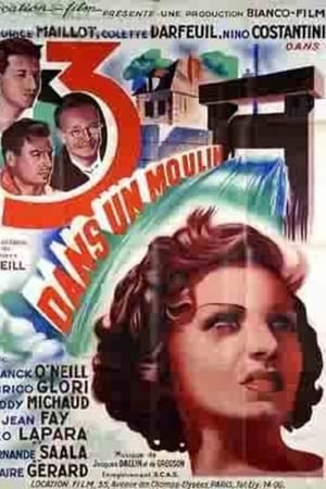 Trois dans un moulin