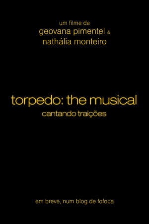 Torpedo: The Musical - Cantando Traições