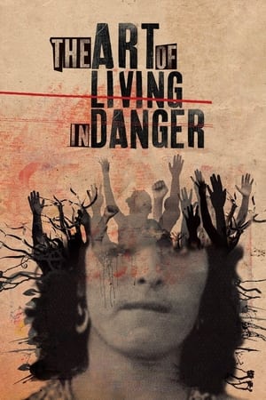 The Art of Living in Danger
