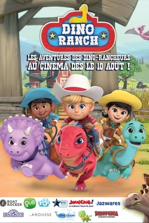 Dino Ranch - Les Aventures des Dino-Rancheurs au Cinéma !