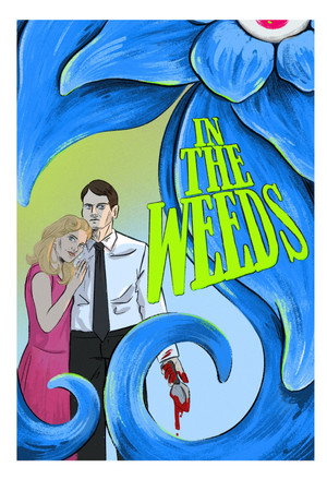 In The Weeds