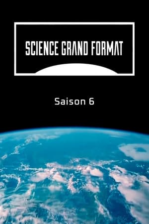 Science grand format第6季