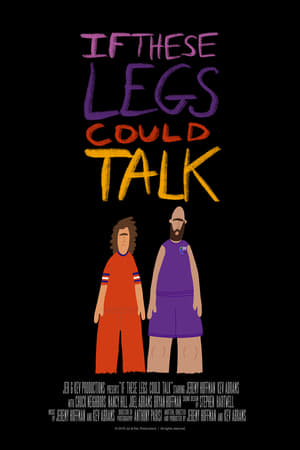 If These Legs Could Talk