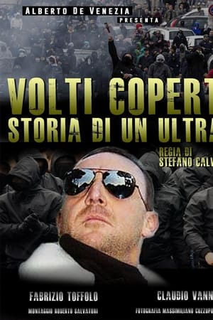 Volti coperti - Storia di un Ultras