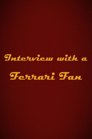 Interview with a Ferrari Fan