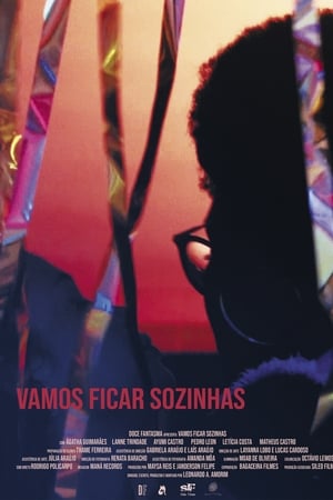 Vamos Ficar Sozinhas