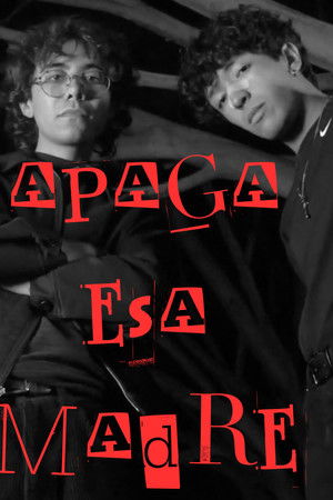 APAGA ESA MADRE