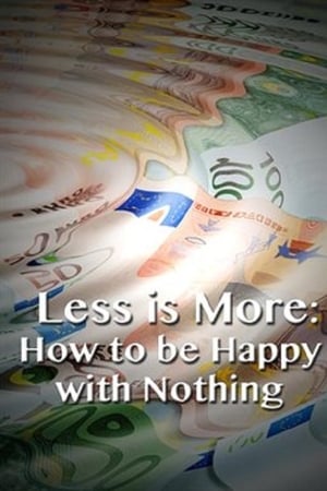 Less is More: How to be Happy with Nothing