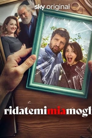 Ridatemi mia moglie