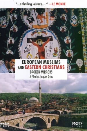 Musulmans d'Europe, Chrétiens d'Orient: Miroirs Brisés