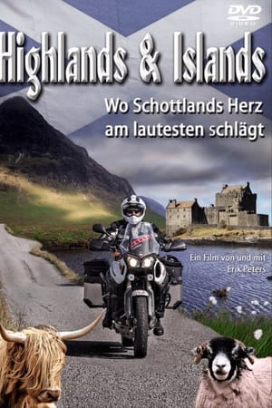 Highlands and Islands - Wo Schottlands Herz am lautesten schlägt