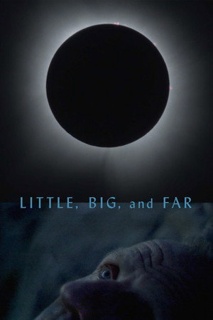 Little, Big, and Far