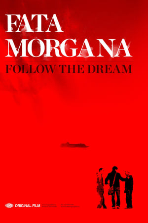 Fata Morgana: Follow The Dream