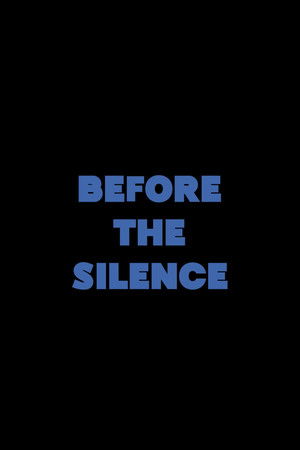 Before the Silence
