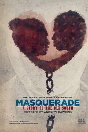 Masquerade, a Story of the Old South