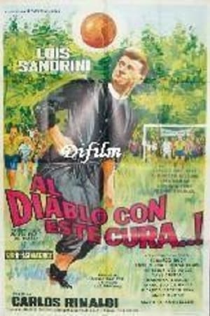 ¡Al diablo con este cura!