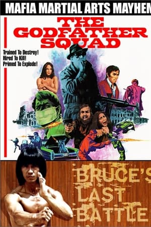 The Godfather Squad / Bruce's Last Battle