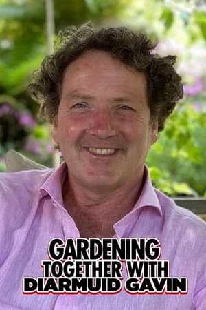 Gardening Together with Diarmuid Gavin