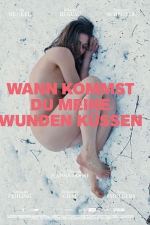 Wann kommst du meine Wunden küssen