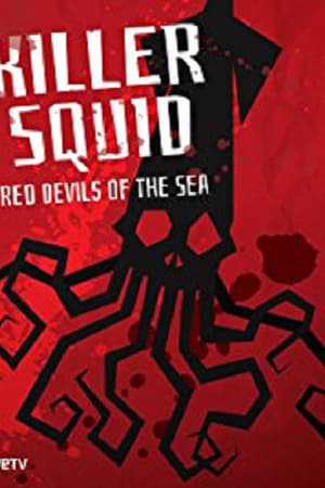 Killer Squid: Red Devils of the Sea