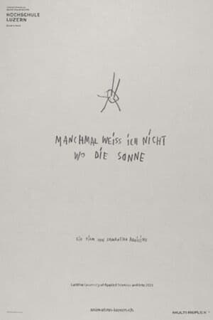 Manchmal weiss ich nicht wo die Sonne