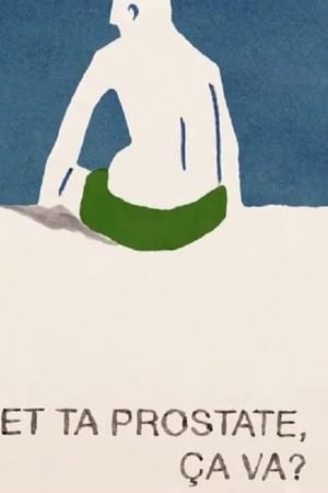 Et ta prostate, ça va?