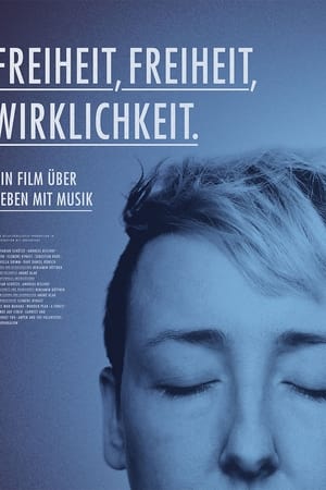 Freiheit, Freiheit, Wirklichkeit