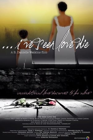 ...I've Seen Love Die